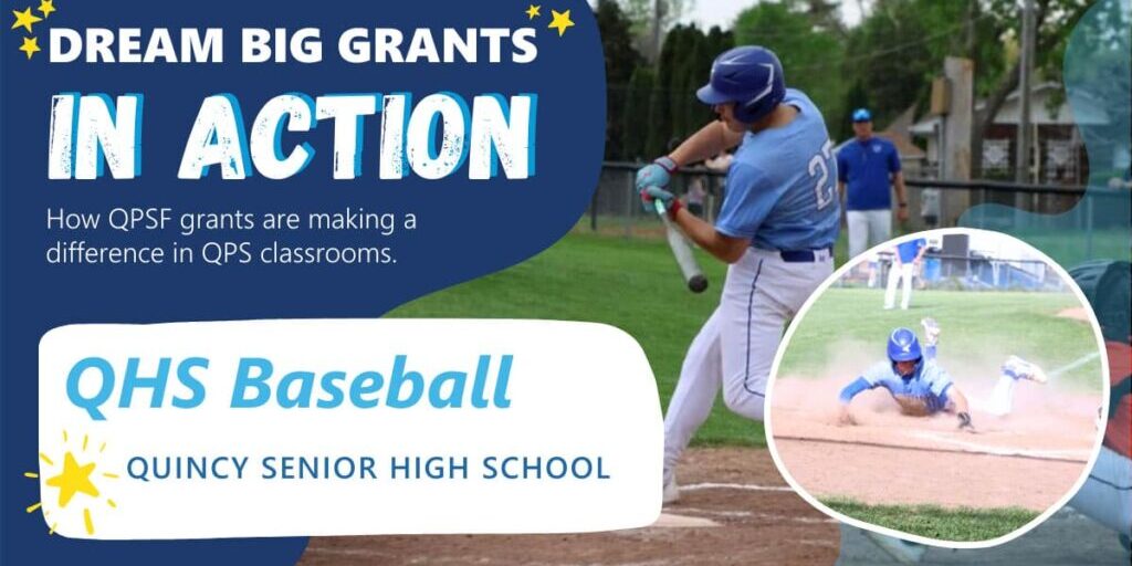 Dream Big Grants in Action: QHS Baseball